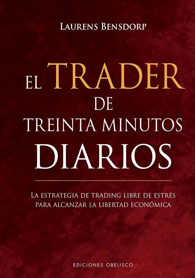 El trader de treinta minutos diarios | 9788491119043 | Bensdorp, Laurens