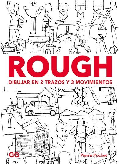 Rough. Dibujar en 2 trazos y 3 movimientos | 9788425231513 | Pochet, Pierre