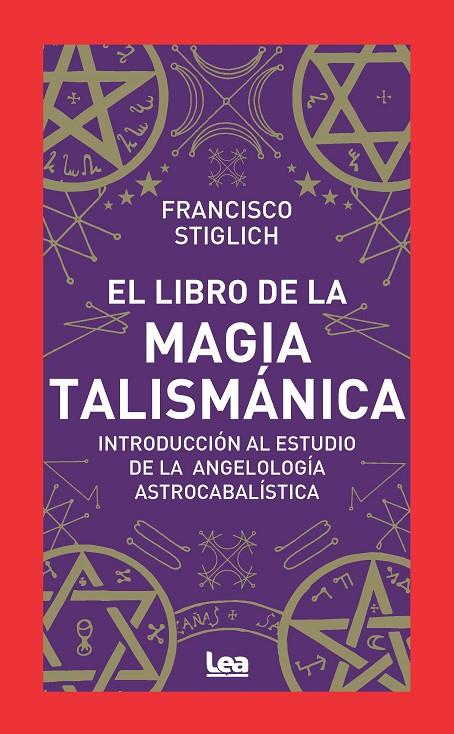 El libro de la magia talismánica | 9788411313698 | Francisco Stiglich