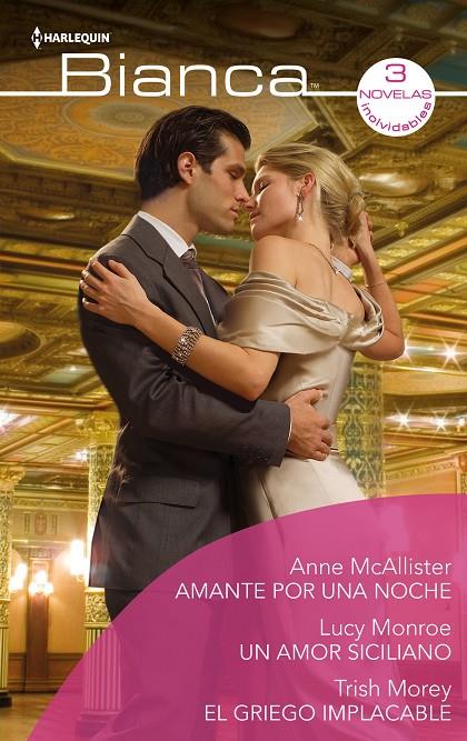 Amante por una noche; Un amor siciliano; El griego implacable | 9788411058872 | Mcallister, Anne / Monroe, Lucy / Morey, Trish