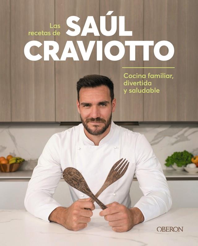 Las recetas de Saúl Craviotto | 9788441544932 | Craviotto, Saúl