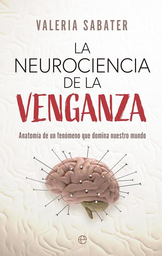 La neurociencia de la venganza | 9788413847825 | Sabater, Valeria