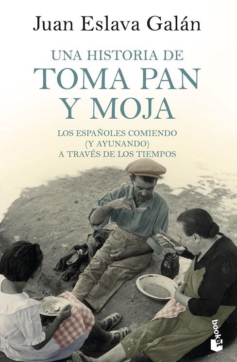 Una historia de toma pan y moja | 9788408185567 | Eslava Galán, Juan