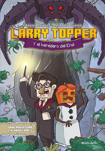 Larry Topper y el heredero del End | 9788408277736 | Muñoz Ruiz, Javier