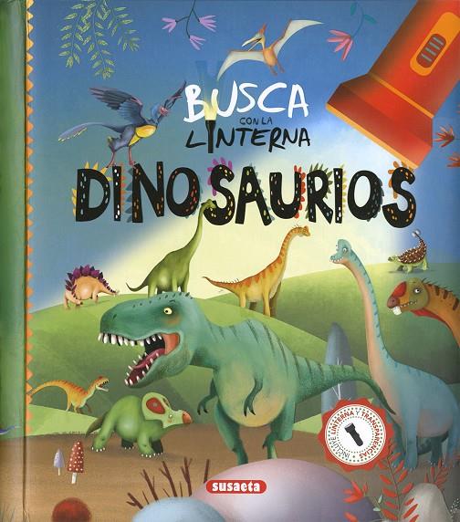 Busca con la linterna dinosaurios | 9788467784787 | Ediciones, Susaeta