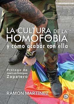 La cultura de la homofobia y cómo acabar con ella | 9788416491636 | Martínez Ramón