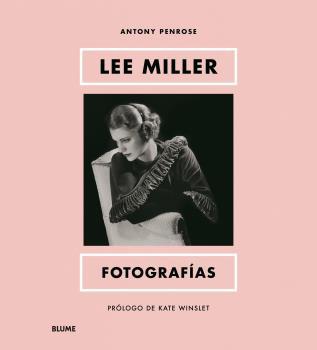 Lee Miller. Fotografías | 9788419499479 | Winslet, Kate / Penrose, Antony