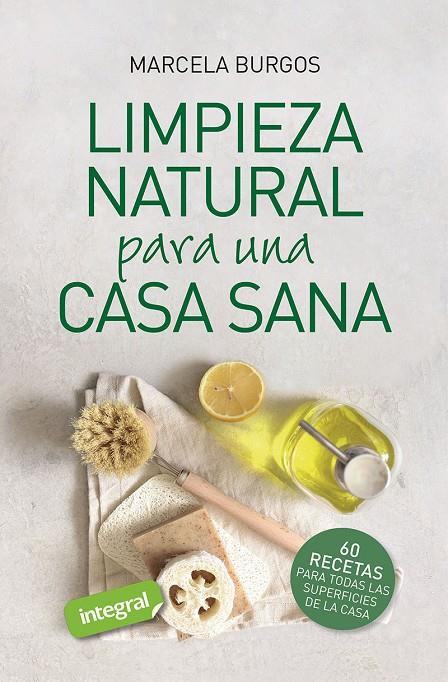 Limpieza natural para una casa sana | 9788491182375 | Burgos Rodríguez, Marcela