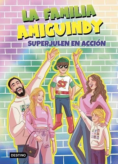 La Familia Amiguindy 2. SuperJulen en acción | 9788408275534 | La Familia Amiguindy