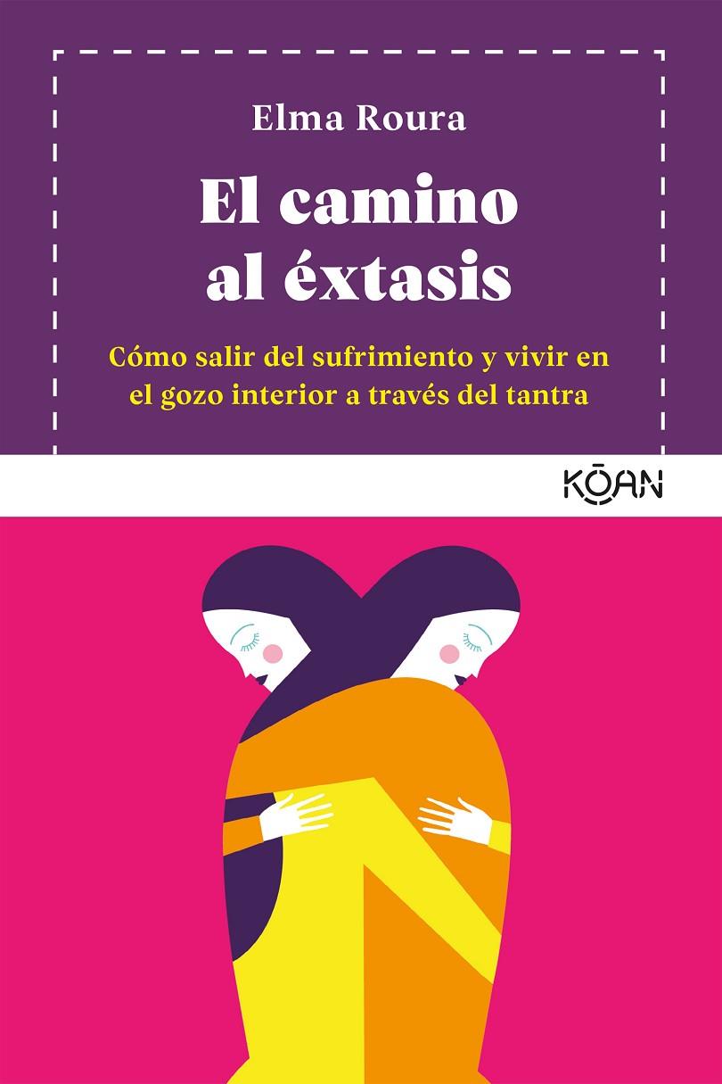 El camino al éxtasis | 9788418223013 | Roura, Elma