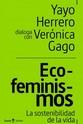 Eco-feminismos | 9788418826948 | Herrero, Yayo / Gago, Verónica