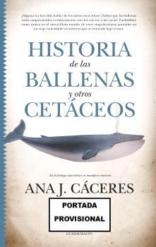 HISTORIA DE LAS BALLENAS Y OTROS CETÁCEOS | 9788419414342 | JIMÉNEZ CÁCERES, ANA