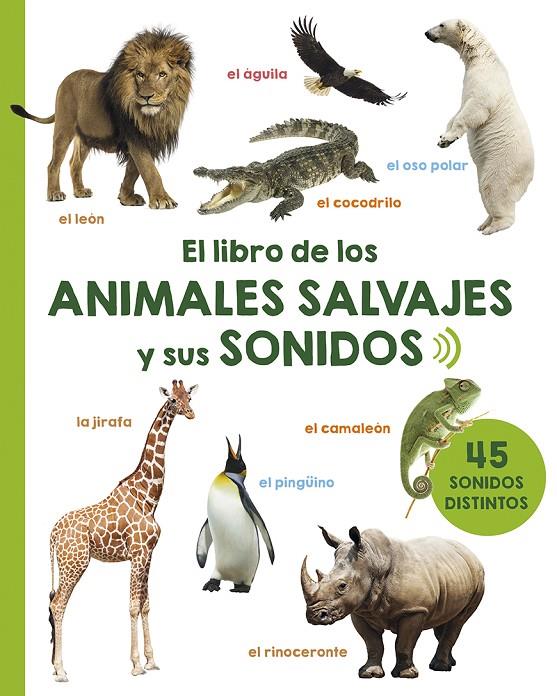 El libro de los animales salvajes y sus sonidos | 9788491451617 | AA.VV