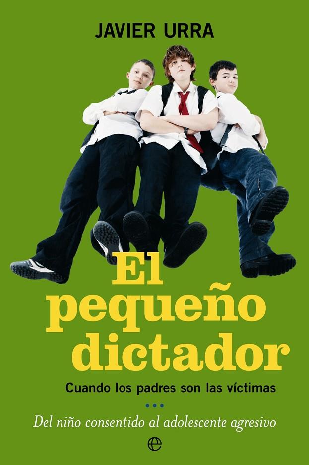 El pequeño dictador | 9788497345866 | Urra Portillo, Javier