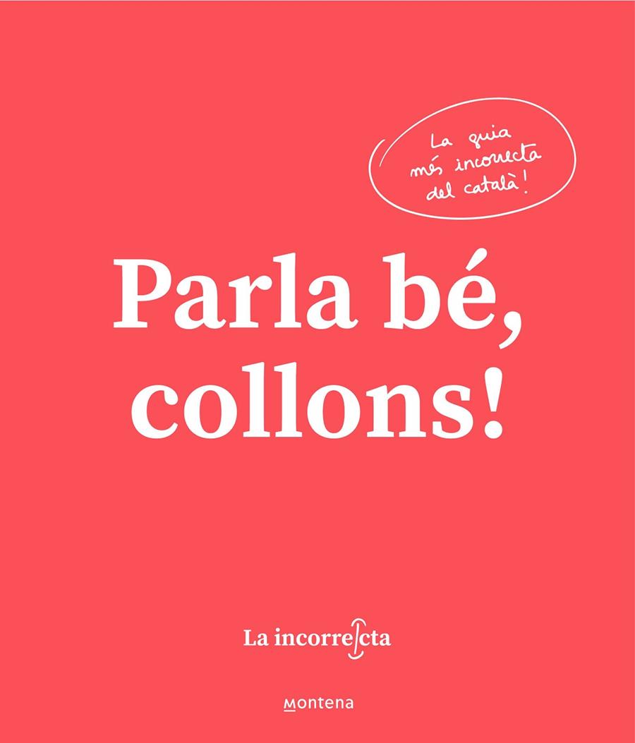 Parla bé, collons! | 9788418318023 | La incorrecta