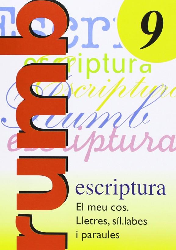 Escriptura Rumb 2000. T.9. El meu cos, lletres, síl labes, paraules | 9788486545253 | Martí Fuster, Rosa Maria / Nadal, J.