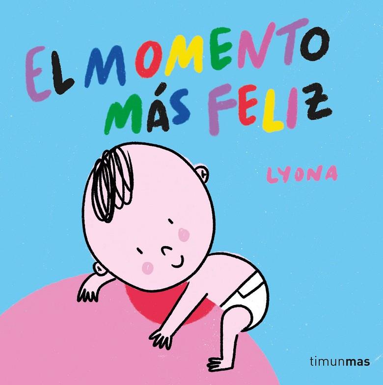 El momento más feliz. Libro de tela | 9788408254850 | Lyona