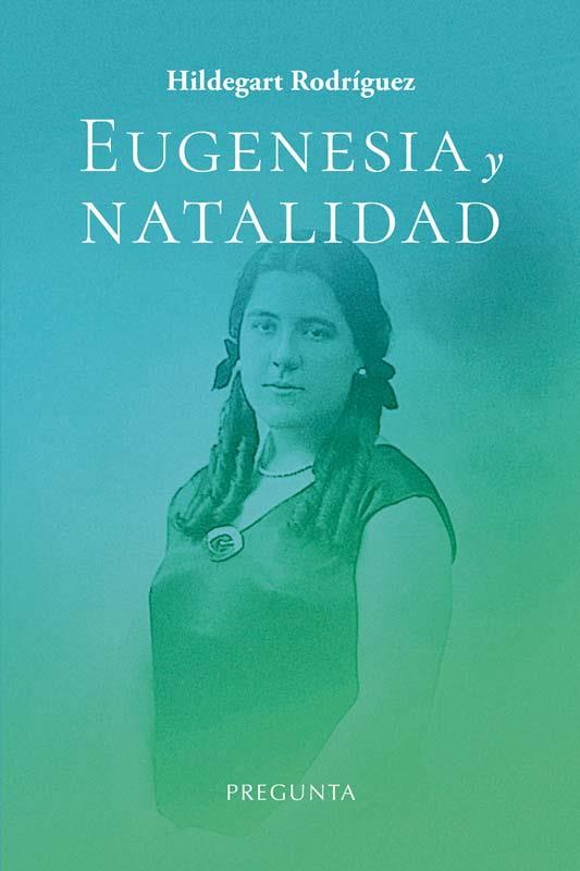 Eugenesia y natalidad | 9788419766564 | Rodríguez, Hildegart