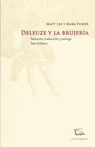 DELEUZE Y LA BRUJERIA | 9789871501151 | LEE, MATT / FISHER, MARK