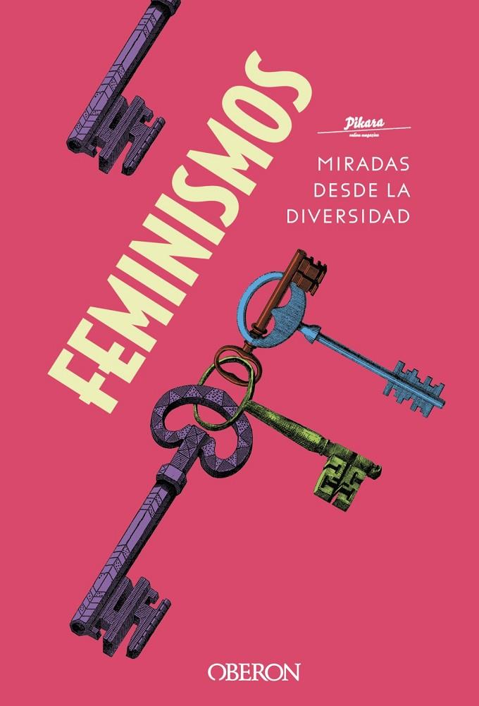 Feminismos. Miradas desde la diversidad | 9788441542044 | Píkara Magazine