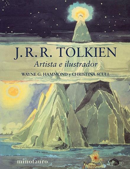 J. R. R. Tolkien. Artista e ilustrador | 9788445016077 | Hammond, Wayne G. / Scull, Christina