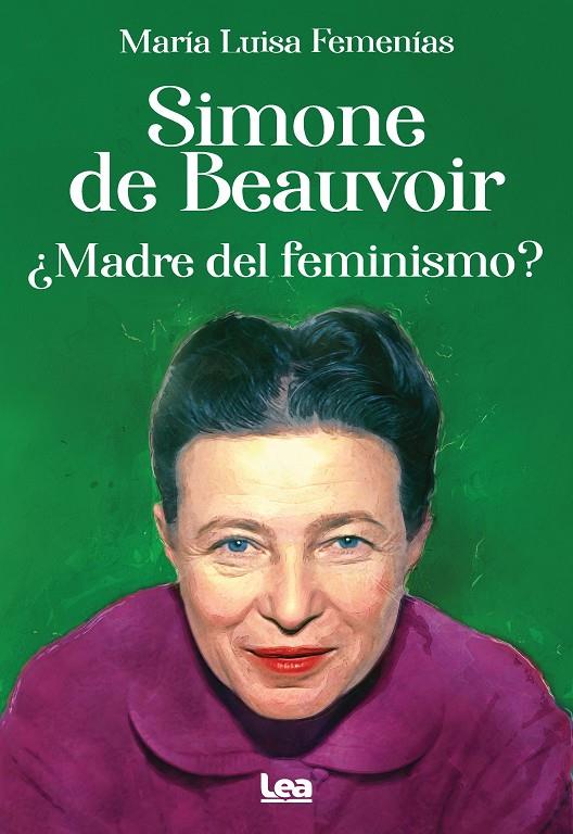 Simone de Beauvoir. ¿Madre del feminismo? | 9788411313339 | María Luisa Femenías