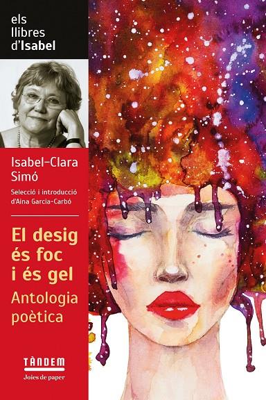 El desig és foc i és gel. Antologia poètica d'Isabel Clara Simó | 9788417588601 | ISABEL CLARA SIMO