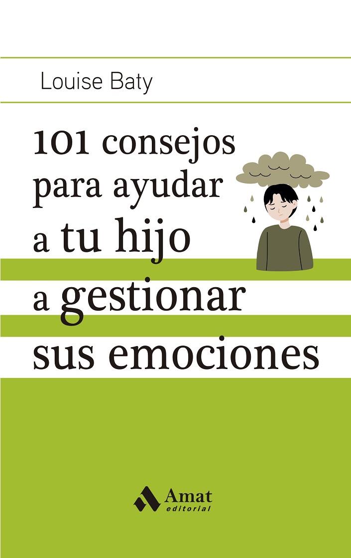 101 consejos para ayudar a tu hijo a gestionar sus emociones | 9788419341686 | BATY, LOUISE