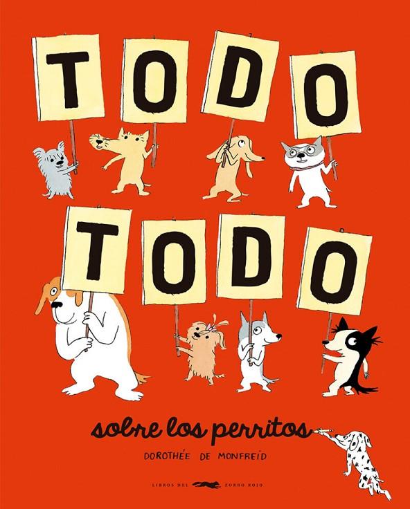 TODO TODO sobre los perritos | 9788412736502 | de Monfreid, Dorothée