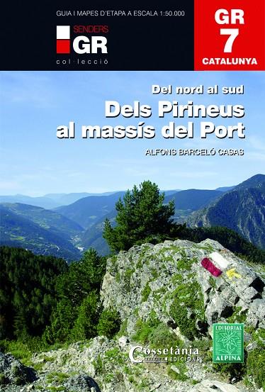 GR 7 Catalunya. Dels Pirineus al massís del Port | 9788490346105 | Barceló Casas, Alfons