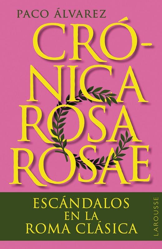 Crónica rosa rosae | 9788419436818 | Álvarez, Paco