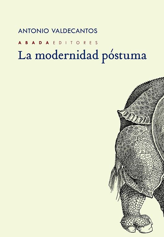 La modernidad póstuma | 9788417301897 | Valdecantos Alcaide, Antonio