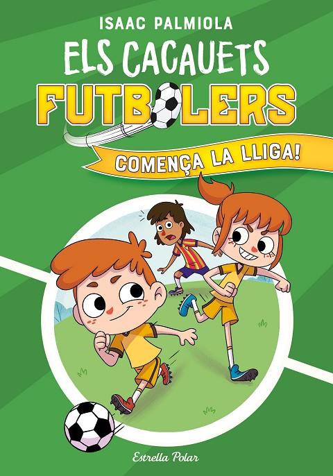 Els Cacauets Futbolers 1. Comença la Lliga! | 9788418443497 | Palmiola, Isaac