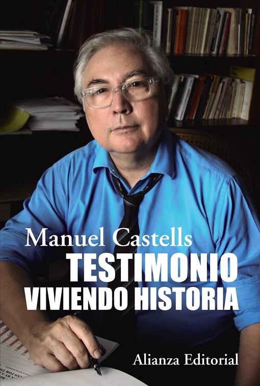 Testimonio. Viviendo historia | 9788411482752 | Castells, Manuel