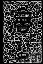 ¿Quedará algo de nosotros? | 9788419084026 | García Raso, Daniel