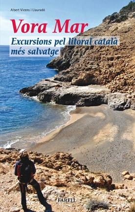 _Vora Mar. Excursions pel litoral catala mes salvatge | 9788492811007 | Vicens Llaurado, Albert