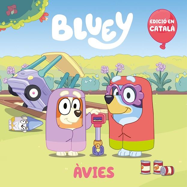 Bluey. Un conte - Àvies (edició en català) | 9788448867928 | Bluey