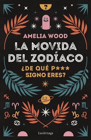 La movida del zodíaco | 9788419164278 | Wood, Amelia