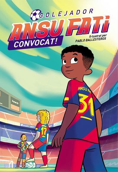 Ansu Fati. Golejador 3 - Convocat! | 9788448860707 | Fati, Ansu