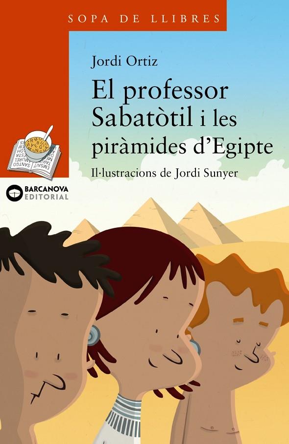 El professor Sabatòtil i les piràmides d'Egipte | 9788448930769 | Ortiz, Jordi