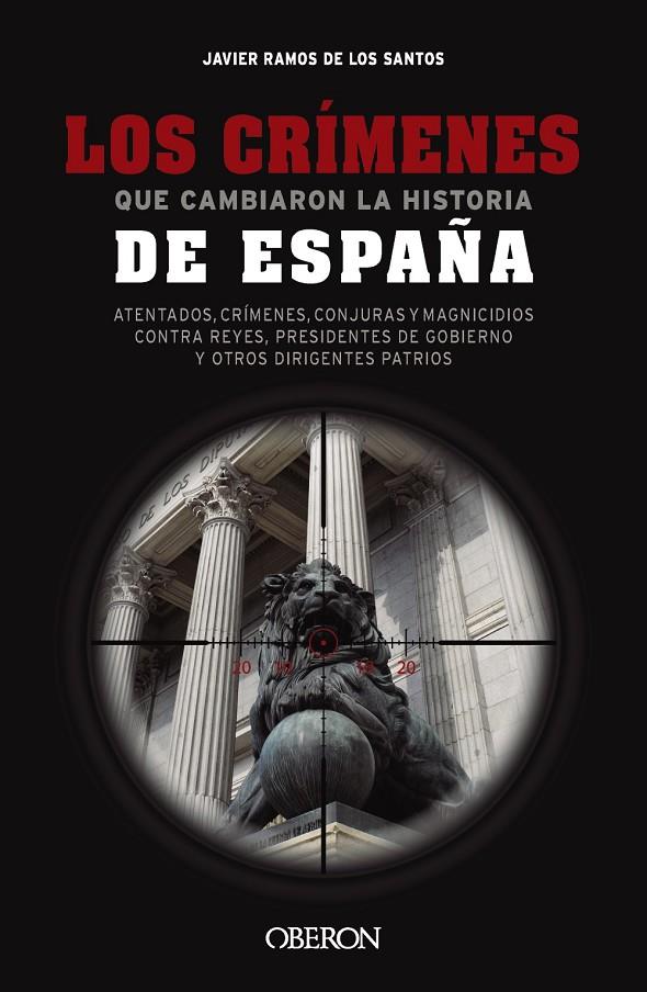 Los crímenes que cambiaron la historia de España | 9788441550131 | Ramos de los Santos,  Javier