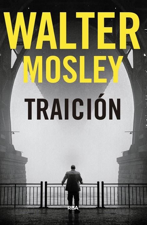 Traición. Premio Novela Policiaca 2018 | 9788490569559 | Mosley, Walter