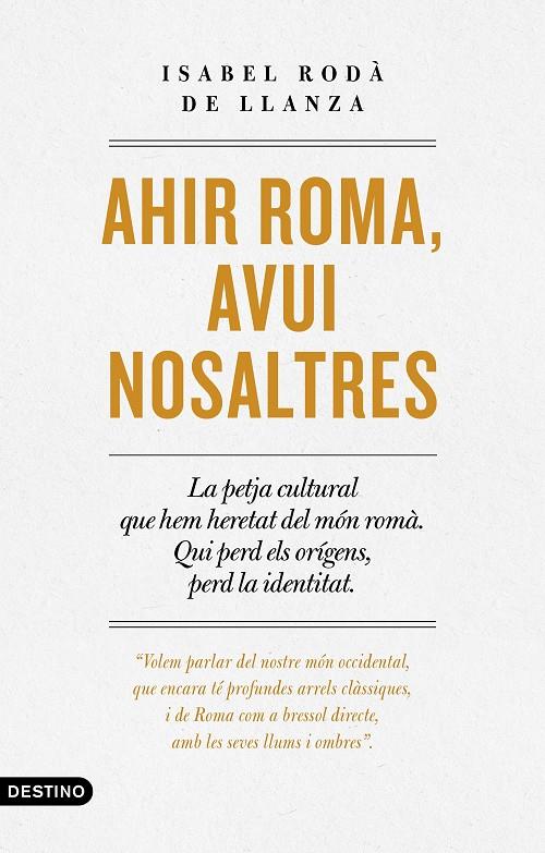 Ahir Roma, avui nosaltres | 9788497103268 | Rodà de Llanza, Isabel