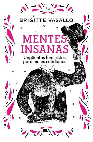 Mentes insanas. Ungüentos feministas para males cotidianos | 9788491875789 | Vasallo, Brigitte