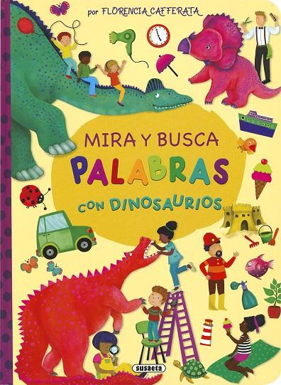 Mira y busca palabras con dinosaurios | 9788467790559 | Cafferata, Florencia