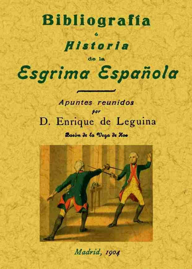 Bibliografía e historia de la esgrima española | 9788490013540 | Leguina, Enrique de