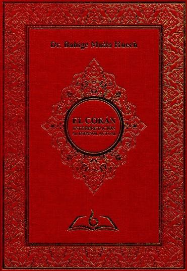 El Corán. Interpretación al español actual | 9788494135323 | Dr. Bahige Mulla Huech