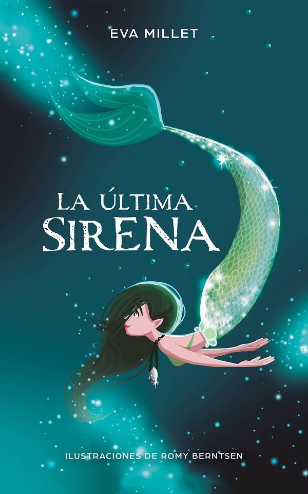 La última sirena | 9788417424251 | Millet, Eva / Berntsen, Romy