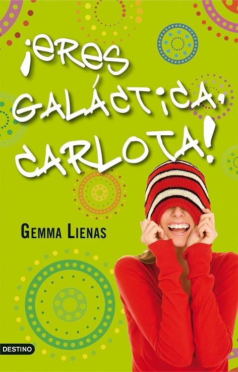 ¡Eres galáctica, Carlota! | 9788408091400 | Lienas, Gemma