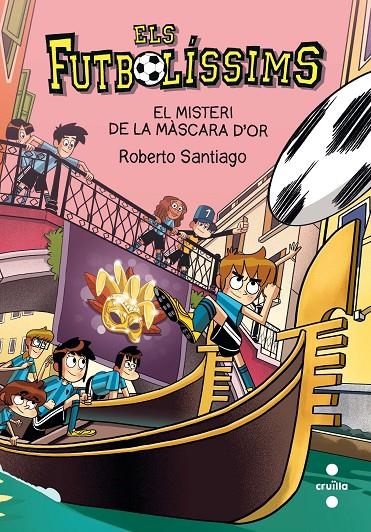 Els Futbolíssims 20: El misteri de la màscara d'or | 9788466150149 | Santiago, Roberto